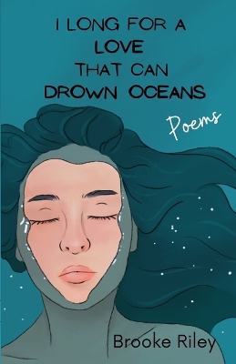 Book cover for I long for a love that can drown oceans