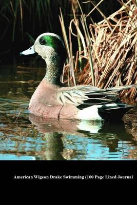 Book cover for American Wigeon Drake Swimming (100 Page Lined Journal)