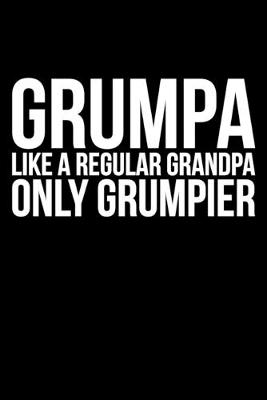 Book cover for Grumpa Like A Regular Grandpa Only Grumpier