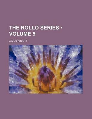 Book cover for The Rollo Series (Volume 5)