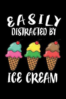 Book cover for Easily Distracted By Ice Cream