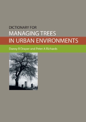 Book cover for Dictionary for Managing Trees in Urban Environments