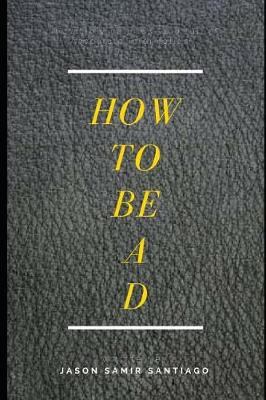 Cover of How to Be A D