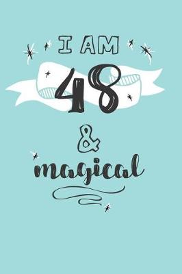 Book cover for I Am 48 And Magical