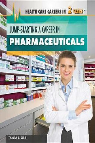 Cover of Jump-Starting a Career in Pharmaceuticals: