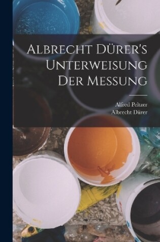 Cover of Albrecht Dürer's Unterweisung der Messung