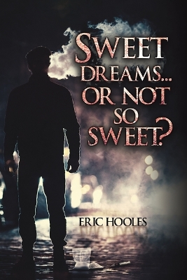 Book cover for Sweet Dreams... Or Not So Sweet?