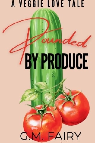 Cover of Pounded by Produce