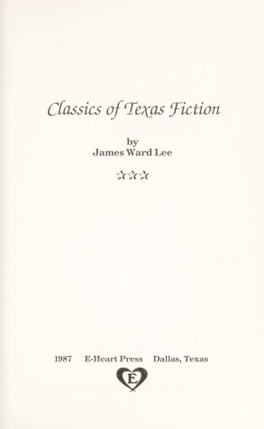 Book cover for Classics of Texas Fiction