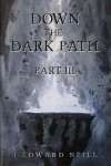 Book cover for Down the Dark Path (Part 3 of 4)