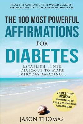 Book cover for Affirmation the 100 Most Powerful Affirmations for Diabetes 2 Amazing Affirmative Bonus Books Included for Disease & Healthy Eating