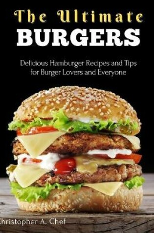 Cover of The Ultimate Burgers