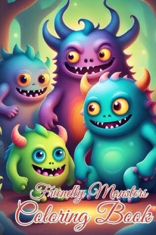 Cover of Friendly Monsters Coloring Book