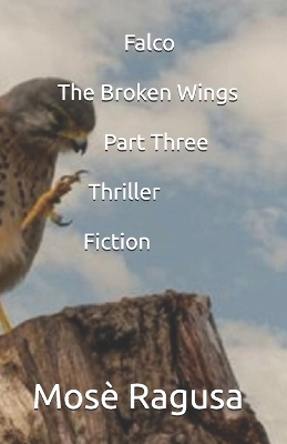 Book cover for Falco - The Broken Wings - Part Three