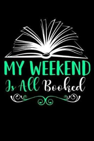 Cover of My weekend is all booked