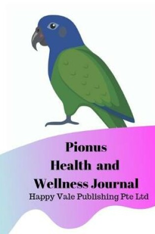 Cover of Pionus Health and Wellness Journal