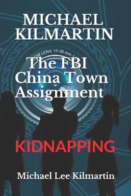 Book cover for Michael Kilmartin THE CHINATOWN ASSIGNMENT