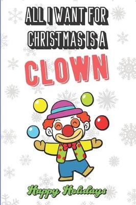 Book cover for All I Want For Christmas Is A Clown