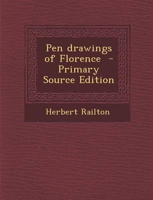 Book cover for Pen Drawings of Florence - Primary Source Edition