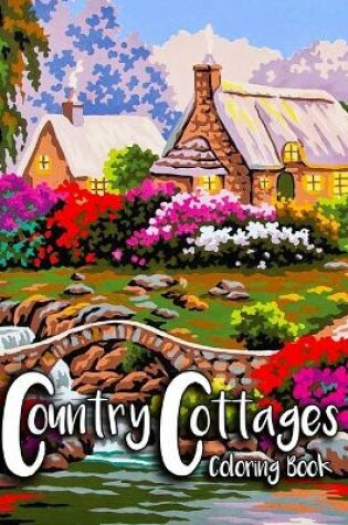 Cover of Country Cottages Coloring Book