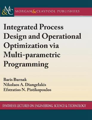 Book cover for Integrated Process Design and Operational Optimization via Multiparametric Programming