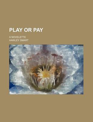 Book cover for Play or Pay; A Novelette