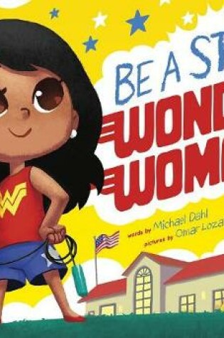 Cover of Be a Star, Wonder Woman!