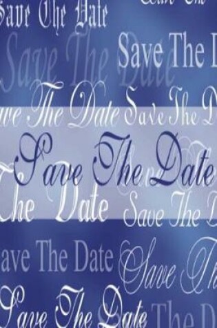 Cover of Wedding Journal Save The Date Blue