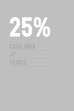 Cover of 25% Catalonia at Venice