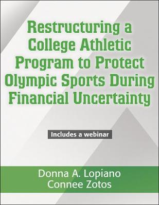 Book cover for Restructuring A College Athletic Program to Protect Olympic Sports During Financial Uncertainty