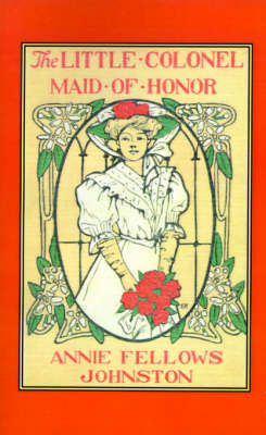 Book cover for Little Colonel's Maid of Honor, The