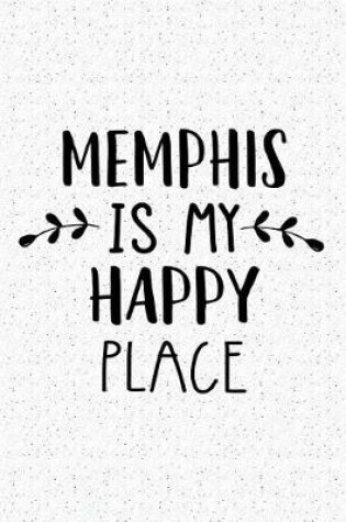 Cover of Memphis Is My Happy Place