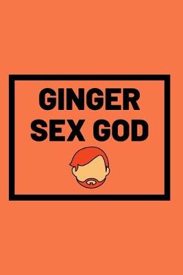 Book cover for Ginger Sex God