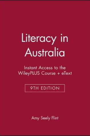 Cover of Instant Access to the Wileyplus Course + Etext for Literacy in Australia, 2e