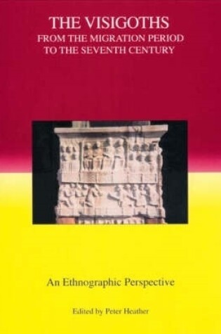 Cover of The Visigoths from the Migration Period to the Seventh Century