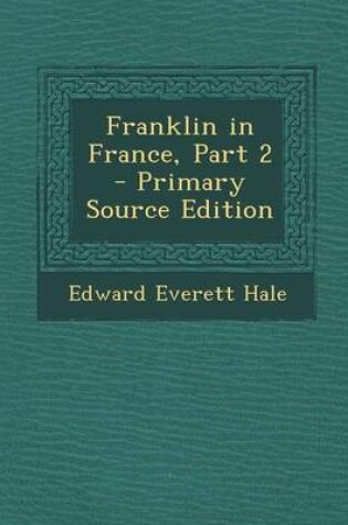 Cover of Franklin in France, Part 2