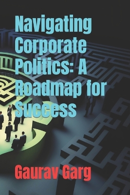 Book cover for Navigating Corporate Politics