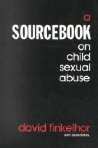 Cover of A Sourcebook on Child Sexual Abuse