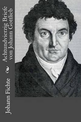 Book cover for Achtundvierzig Briefe von Johann Gottlieb