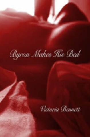 Cover of Byron Makes His Bed