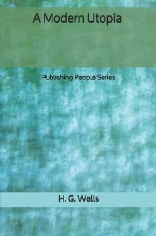 Cover of A Modern Utopia - Publishing People Series