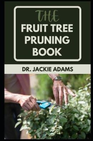 Cover of The Fruit Tree Pruning Book