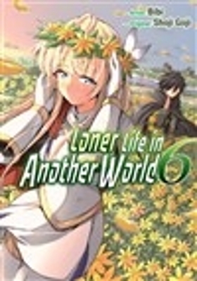 Book cover for Loner Life in Another World Vol. 6 (manga)