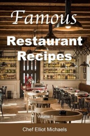 Cover of Famous Restaurant Recipes (Volume 1)