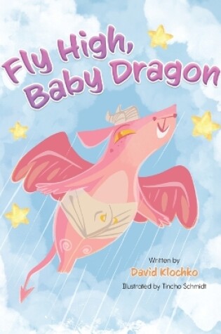 Cover of Fly High, Baby Dragon