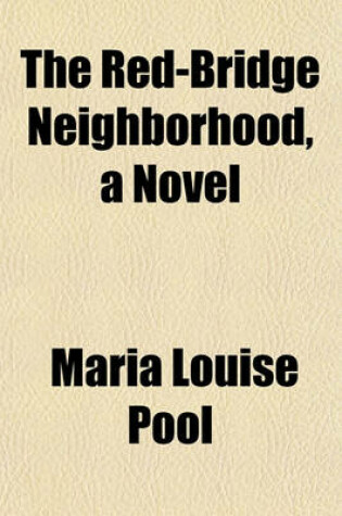 Cover of The Red-Bridge Neighborhood, a Novel