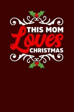 Cover of This Mom Loves Christmas