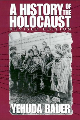 Cover of History of the Holocaust, a (Revised Edition)