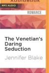 Book cover for The Venetian's Daring Seduction