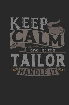 Book cover for Keep Calm and Let the Tailor Handle It